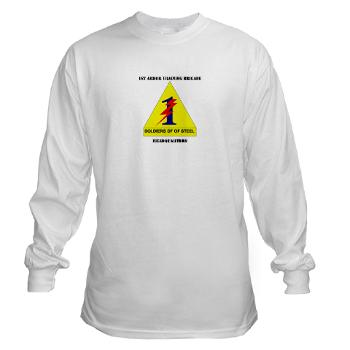 1ATBH - A01 - 03 - DUI - 1st Armor Training Brigade Headquarters with Text - Long Sleeve T-Shirt