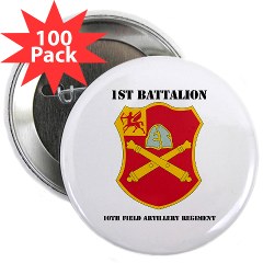 1B10FAR - M01 - 01 - DUI - 1st Bn - 10th Field Artillery Regt with Text 2.25" Button (100 pack)