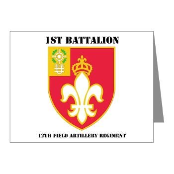 1B12FAR - M01 - 02 - DUI - 1st Bn - 12th FA Regt with Text - Note Cards (Pk of 20)