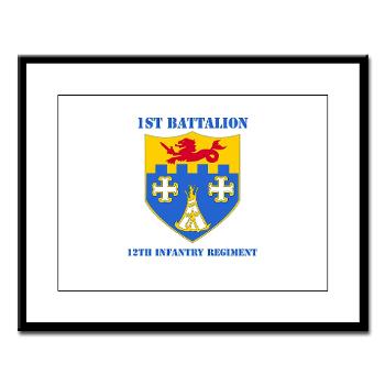 1B12IR - M01 - 02 - DUI - 1st Bn - 12th Infantry Regt with Text - Large Framed Print