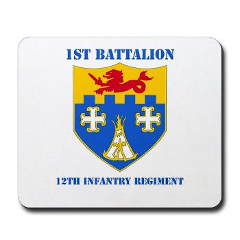 1B12IR - M01 - 03 - DUI - 1st Bn - 12th Infantry Regt with Text - Mousepad