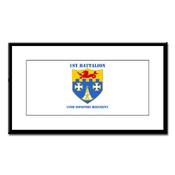 1B12IR - M01 - 02 - DUI - 1st Bn - 12th Infantry Regt with Text - Small Framed Print