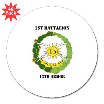 1B13A - M01 - 01 - DUI - 1st Battalion, 13th Armor with Text - 3" Lapel Sticker (48 pk)26.99
