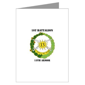 1B13A - M01 - 02 - DUI - 1st Battalion, 13th Armor with Text - Greeting Cards (Pk of 10) - Click Image to Close