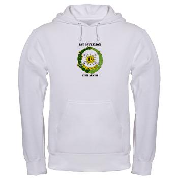 1B13A - A01 - 03 - DUI - 1st Battalion, 13th Armor with Text - Hooded Sweatshirt