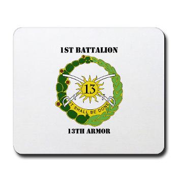 1B13A - M01 - 03 - DUI - 1st Battalion, 13th Armor with Text - Mousepad