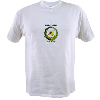 1B13A - A01 - 04 - DUI - 1st Battalion, 13th Armor with Text - Value T-shirt