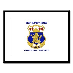 1B15IR - M01 - 02 - DUI - 1st Bn - 15th Infantry Regt with Text - Large Framed Print