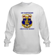 1B15IR - A01 - 03 - DUI - 1st Bn - 15th Infantry Regt with Text - Long Sleeve T-Shirt