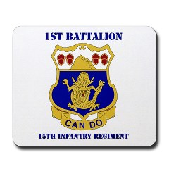 1B15IR - M01 - 03 - DUI - 1st Bn - 15th Infantry Regt with Text - Mousepad