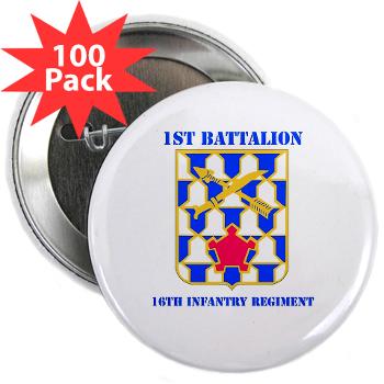 1B16IR - M01 - 01 - DUI - 1st Bn - 16th Infantry Regt with Text - 2.25" Button (100 pack) - Click Image to Close