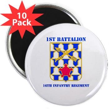 1B16IR - M01 - 01 - DUI - 1st Bn - 16th Infantry Regt with Text - 2.25" Magnet (10 pack)