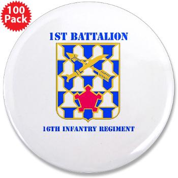 1B16IR - M01 - 01 - DUI - 1st Bn - 16th Infantry Regt with Text - 3.5" Button (100 pack) - Click Image to Close