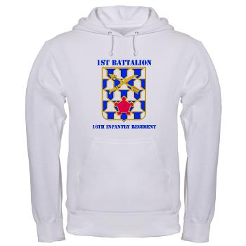 1B16IR - A01 - 03 - DUI - 1st Bn - 16th Infantry Regt with Text - Hooded Sweatshirt - Click Image to Close