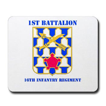 1B16IR - M01 - 03 - DUI - 1st Bn - 16th Infantry Regt with Text - Mousepad