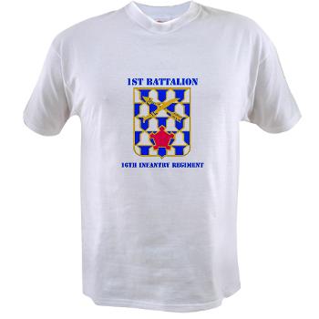 1B16IR - A01 - 04 - DUI - 1st Bn - 16th Infantry Regt with Text - Value T-shirt - Click Image to Close