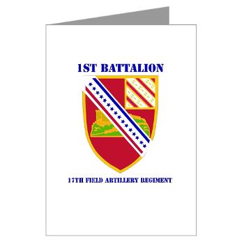 1B17FAR - M01 - 02 - DUI - 1st Bn - 17th FA Regt with Text - Greeting Cards (Pk of 10)