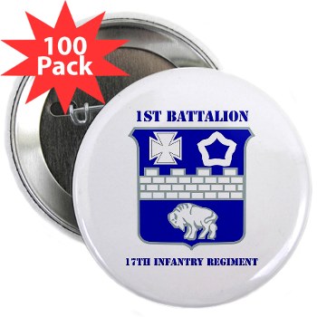 1B17IR - M01 - 01 - DUI - 1st Bn - 17th Infantry Regt with Text - 2.25" Button (100 pack) - Click Image to Close
