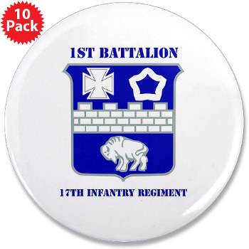 1B17IR - M01 - 01 - DUI - 1st Bn - 17th Infantry Regt with Text - 3.5" Button (10 pack)