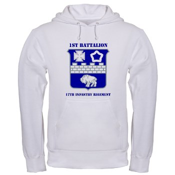 1B17IR - A01 - 03 - DUI - 1st Bn - 17th Infantry Regt with Text - Hooded Sweatshirt - Click Image to Close