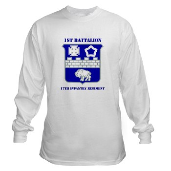1B17IR - A01 - 03 - DUI - 1st Bn - 17th Infantry Regt with Text - Long Sleeve T-Shirt - Click Image to Close