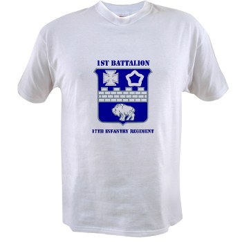 1B17IR - A01 - 04 - DUI - 1st Bn - 17th Infantry Regt with Text - Value T-shirt
