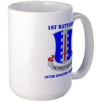 1B187IR - M01 - 03 - DUI - 1st Bn - 187th Infantry Regiment with Text Large Mug