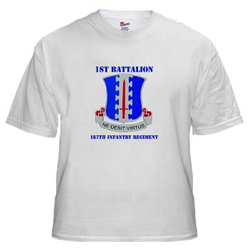 1B187IR - A01 - 04 - DUI - 1st Bn - 187th Infantry Regiment with Text White T-Shirt