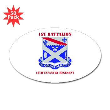 1B18IR - M01 - 01 - DUI - 1st Bn - 18th Infantry Regt with Text - Sticker (Oval 50 pk) - Click Image to Close