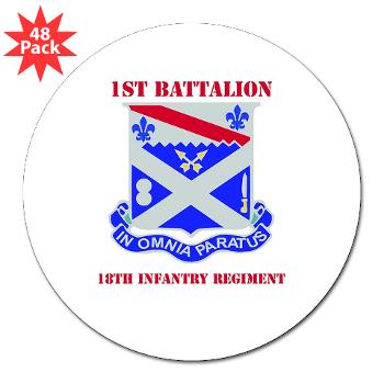 1B18IR - M01 - 01 - DUI - 1st Bn - 18th Infantry Regt with Text - 3" Lapel Sticker (48 pk)