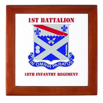 1B18IR - M01 - 03 - DUI - 1st Bn - 18th Infantry Regt with Text - Keepsake Box