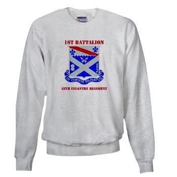 1B18IR - A01 - 03 - DUI - 1st Bn - 18th Infantry Regt with Text - Sweatshirt - Click Image to Close