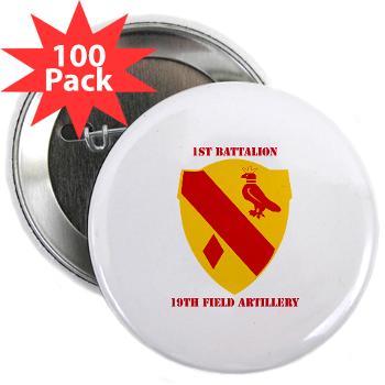 1B19FA - M01 - 01 - DUI - 1st Battalion, 19th Field Artillery with Text - 2.25" Button (100 pack)