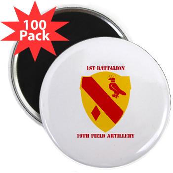 1B19FA - M01 - 01 - DUI - 1st Battalion, 19th Field Artillery with Text - 2.25" Magnet (100 pack)