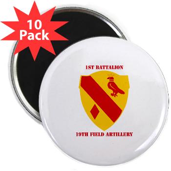 1B19FA - M01 - 01 - DUI - 1st Battalion, 19th Field Artillery with Text - 2.25" Magnet (10 pack)