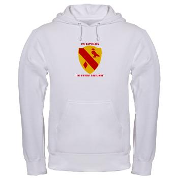 1B19FA - A01 - 03 - DUI - 1st Battalion, 19th Field Artillery with Text - Hooded Sweatshirt