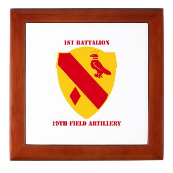 1B19FA - M01 - 03 - DUI - 1st Battalion, 19th Field Artillery with Text - Keepsake Box