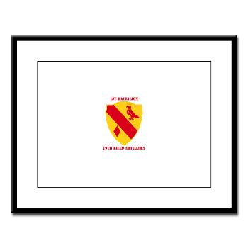 1B19FA - M01 - 02 - DUI - 1st Battalion, 19th Field Artillery with Text - Large Framed Print