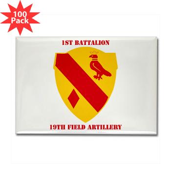 1B19FA - M01 - 01 - DUI - 1st Battalion, 19th Field Artillery with Text - Rectangle Magnet (100 pack)