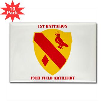 1B19FA - M01 - 01 - DUI - 1st Battalion, 19th Field Artillery with Text - Rectangle Magnet (10 pack)