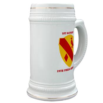 1B19FA - M01 - 03 - DUI - 1st Battalion, 19th Field Artillery with Text - Stein