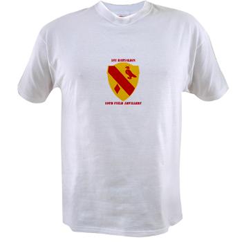 1B19FA - A01 - 04 - DUI - 1st Battalion, 19th Field Artillery with Text - Value T-shirt