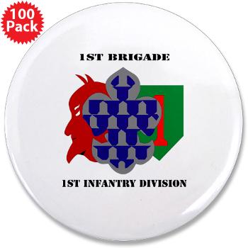 1B1ID - M01 - 01 - 1st Brigade, 1st Infantry Division with Text - 3.5" Button (100 pack)
