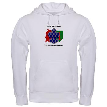 1B1ID - A01 - 03 - 1st Brigade, 1st Infantry Division with Text - Hooded Sweatshirt