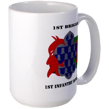 1B1ID - M01 - 03 - 1st Brigade, 1st Infantry Division with Text - Large Mug