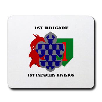 1B1ID - M01 - 03 - 1st Brigade, 1st Infantry Division with Text - Mousepad