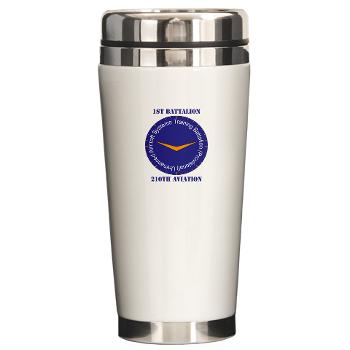 1B210A - M01 - 03 - SSI - 1st Battalion, 210th Aviation with Text - Ceramic Travel Mug - Click Image to Close