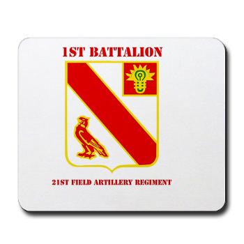1B21FAR - M01 - 03 - DUI - 1st Bn - 21st Field Artillery Regiment with Text Mousepad