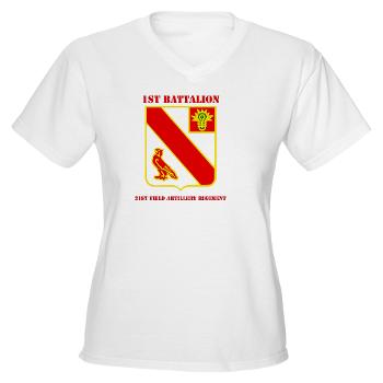 1B21FAR - A01 - 04 - DUI - 1st Bn - 21st Field Artillery Regiment with Text Women's V-Neck T-Shirt