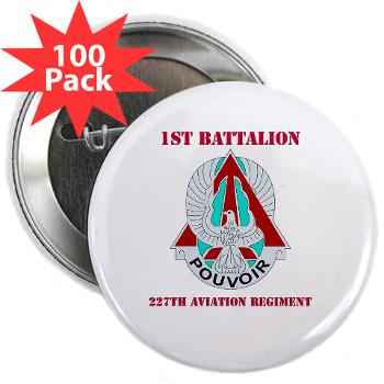1B227AR - M01 - 01 - DUI - 1st Bn - 227th Aviation Regt with Text - 2.25" Button (100 pack) - Click Image to Close